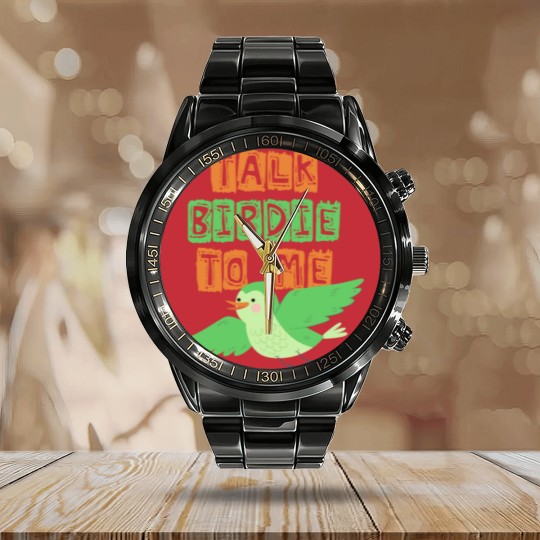 Discover Talk Birdie to me , Gift, Gift Idea Calendar Steel Band Watch