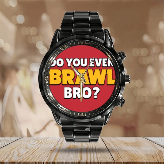Discover Do you even Brawl, Bro? Ver 2. - Brawl Stars - Calendar Steel Band Watch