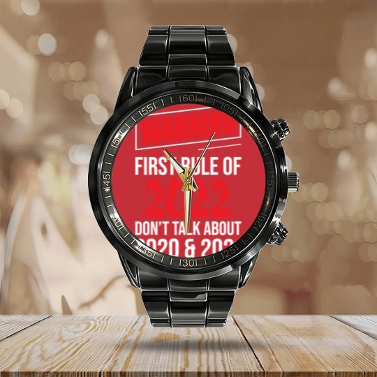 Discover Warning First Rule Of 2022 New Year's Eve Happy Calendar Steel Band Watch