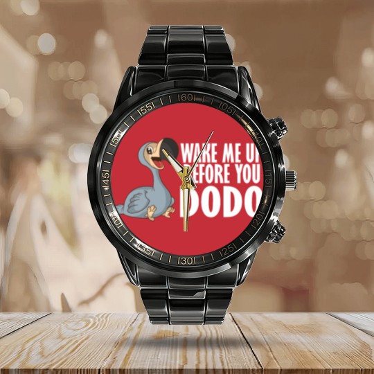 Discover Wake Me Up Before You Dodo Vogel Spruch Song Humor Calendar Steel Band Watch