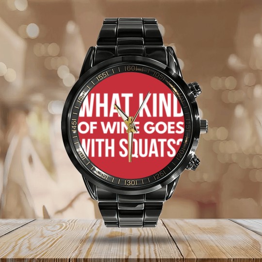 Discover What kind of wine goes with squats Calendar Steel Band Watch