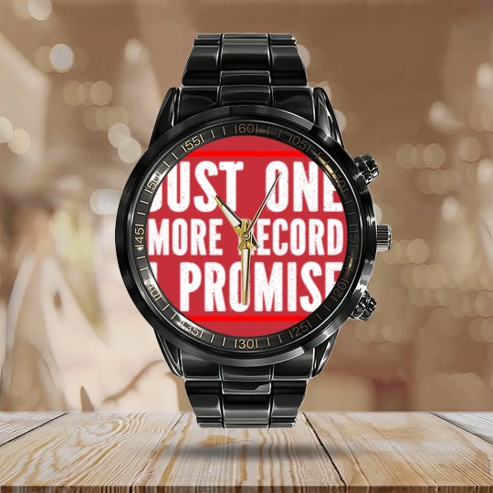 Discover Just One More Record I Promise Calendar Steel Band Watch