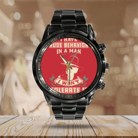 Discover Lonesome dove: I hate rude behavior in a man - Lonesome Dove - Calendar Steel Band Watch
