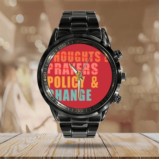 Discover Thoughts and Prayers Policy and Change Calendar Steel Band Watch, No Thoughts and Prayers Policy and Change Calendar Steel Band Watch