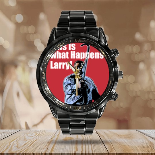 Discover This is what happens Larry Calendar Steel Band Watch