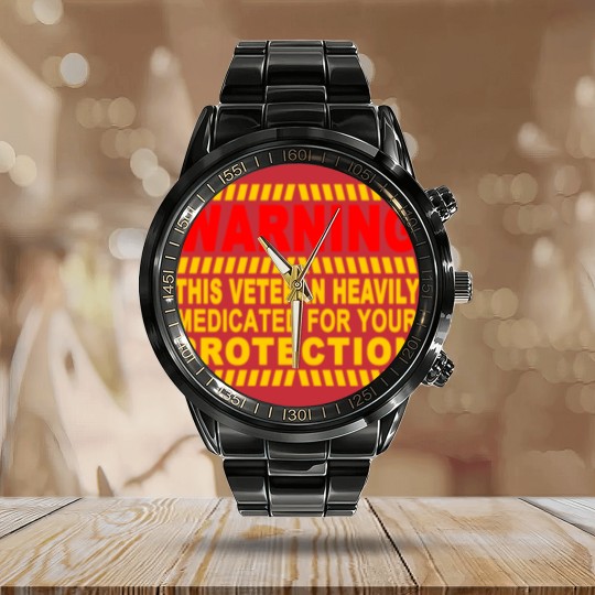 Discover This Veteran Heavily Medicated For Your Protection Calendar Steel Band Watch