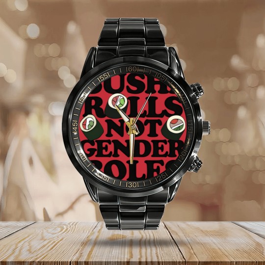 Discover Sushi Rolls not Gender Roles - Sushi Rolls Not Gender Roles - Calendar Steel Band Watch