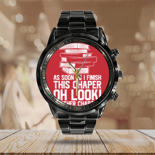 Discover As Soon As I Finish This Chapter Oh Look Another Calendar Steel Band Watch