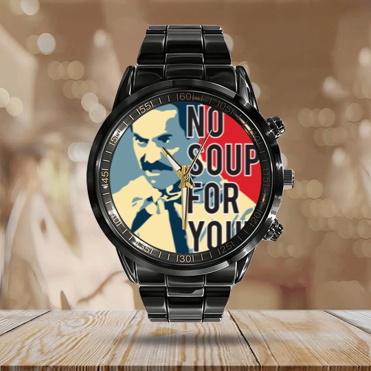 Discover No Soup For You Calendar Steel Band Watch
