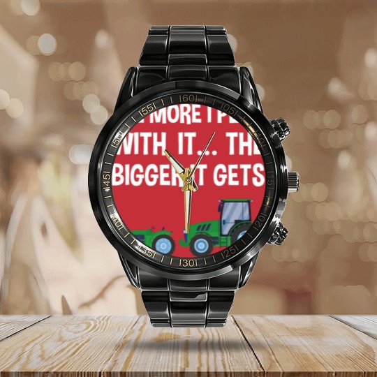 Discover The More I Play with it the bigger it gets Tractor Calendar Steel Band Watch