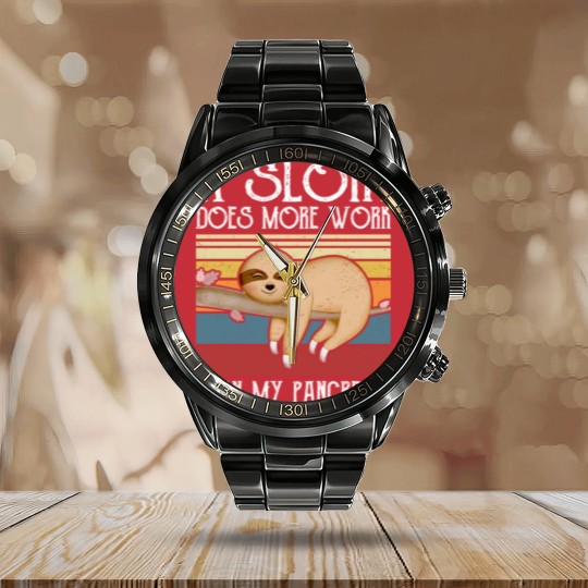 Discover A Sloth Does More Work Than My Pancreas, Calendar Steel Band Watch