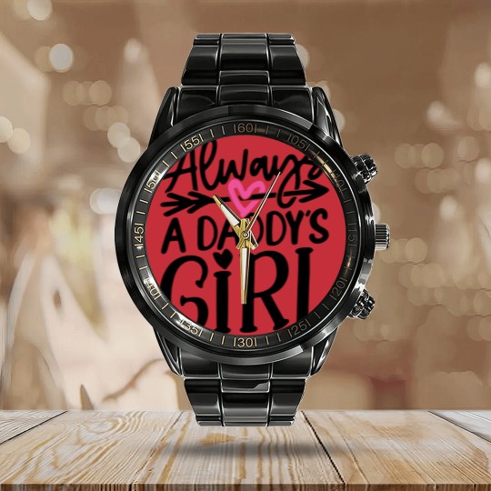 Discover Daddys Girl T- Calendar Steel Band Watch Always a Daddy's Girl T- Calendar Steel Band Watch Calendar Steel Band Watch