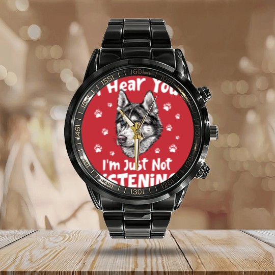 Discover Siberian Husky Dog I Hear You I'm Just Not Listening - Siberian Husky Dog Calendar Steel Band Watch