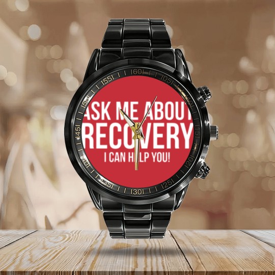 Discover Ask me about recovery sobriety recovery aa sponsor Calendar Steel Band Watch