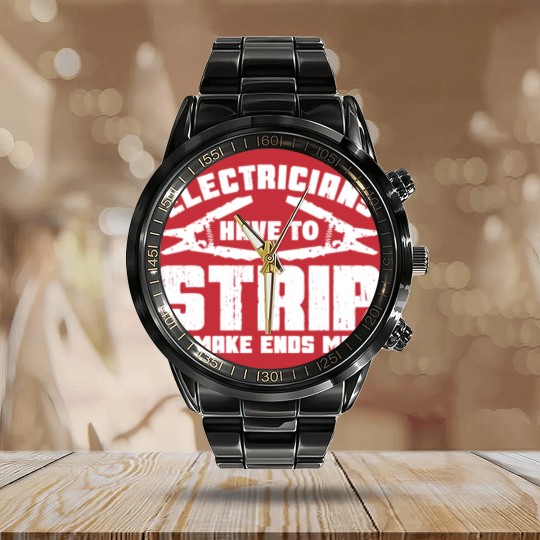 Discover Electricians Have To Strip To Make Ends Meet - Electrician - Calendar Steel Band Watch