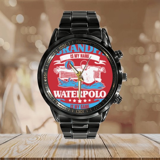 Discover Grandpa Is My Name Waterpolo Is My Game Calendar Steel Band Watch