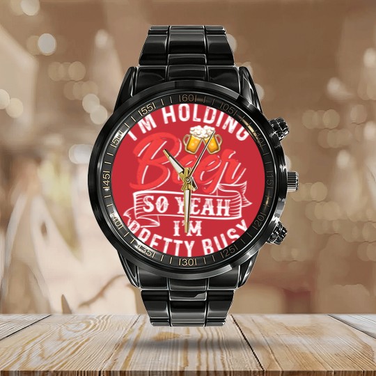 Discover I'm Holding Beer So Yeah I'm Pretty Busy Calendar Steel Band Watch
