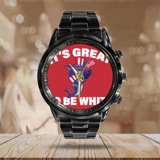 Discover Its Great To Be White Shark Funny Sharks Gift - Its Great To Be White Shark - Calendar Steel Band Watch