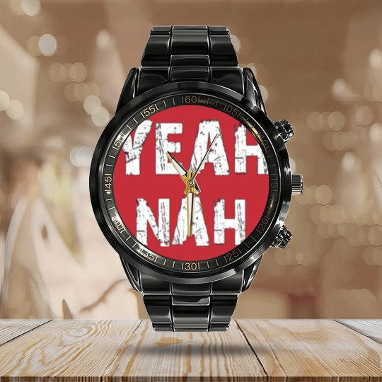Discover Yeah nah - Yeahnah - ozzy saying - Yeah nah Yeah Calendar Steel Band Watch