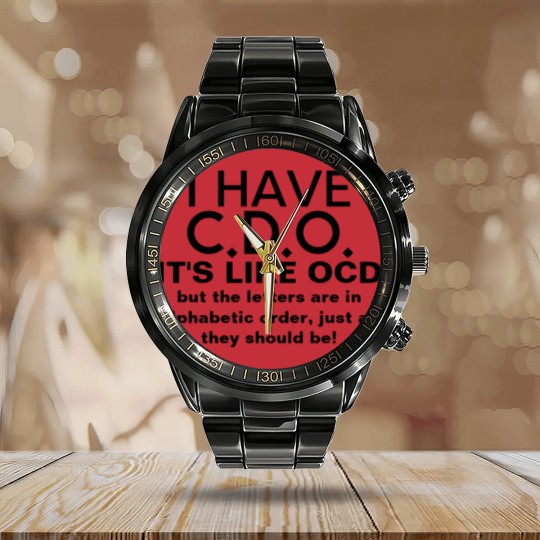 Discover I Have CDO OCD Humor Calendar Steel Band Watch