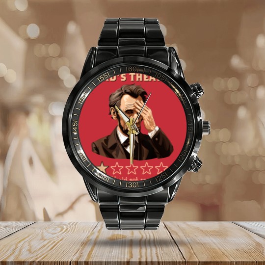 Discover Abraham Lincoln Fords Theatre Rating Funny Calendar Steel Band Watch
