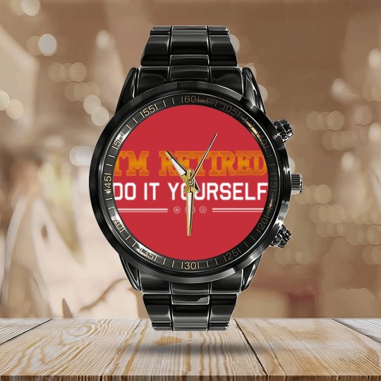 Discover Retired - Retired - i'm retired do it yourself Calendar Steel Band Watch