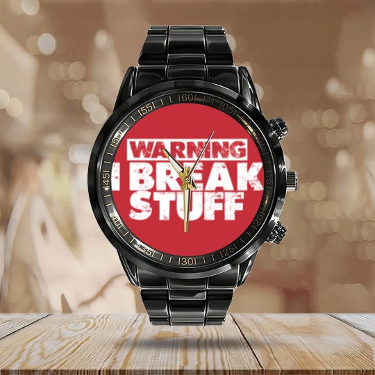 Discover Warning I Break Stuff 3 Calendar Steel Band Watch
