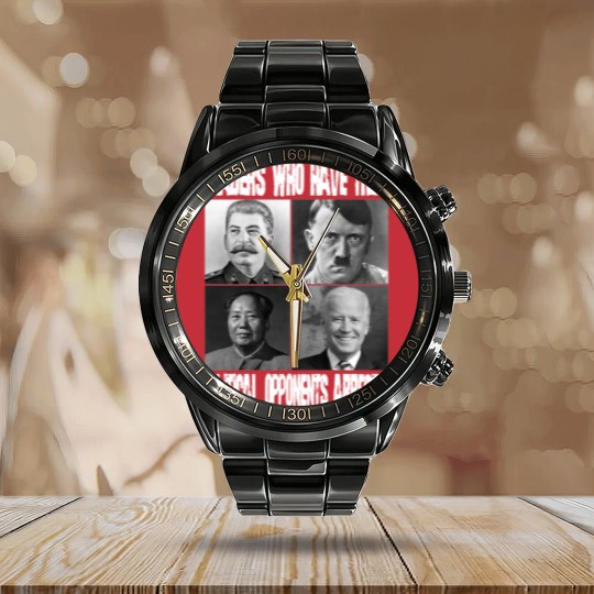 Discover Anti Biden Political Calendar Steel Band Watch - "Leaders Who Arrest Opponents"
