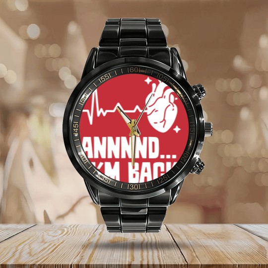 Discover And I'm Back Survived Cardiac Heart Attack Bypass Calendar Steel Band Watch