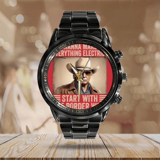 Discover TRump Wanna Make Everything Electric Start With The Border Wall Calendar Steel Band Watch