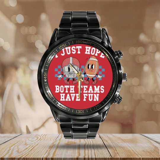 Discover I Just Hope Both Teams Have Fun Calendar Steel Band Watch