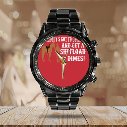Discover Shitload Of Dimes - Blazing Saddles Quote Calendar Steel Band Watch