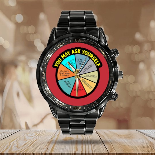 Discover YOU MAY ASK YOURSELF - You May Ask Yourself - Calendar Steel Band Watch