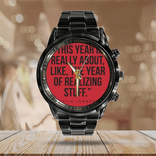 Discover This year is really about like, the year of realizing stuff Kylie Jenner Calendar Steel Band Watch
