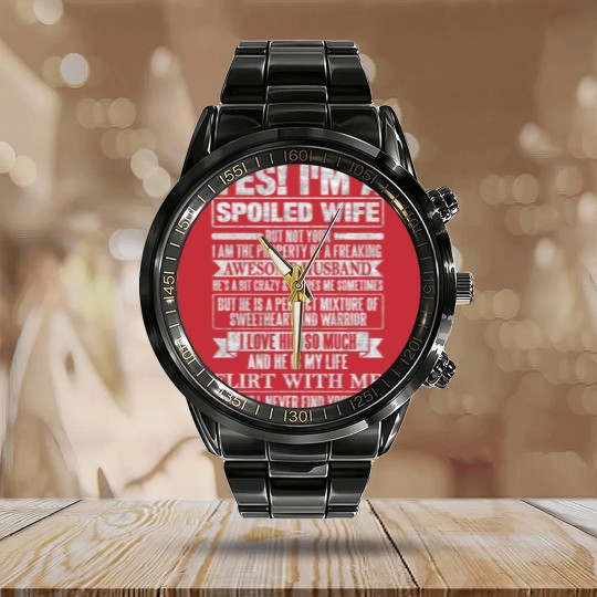 Discover YES I'M A SPOILED WIFE Calendar Steel Band Watch