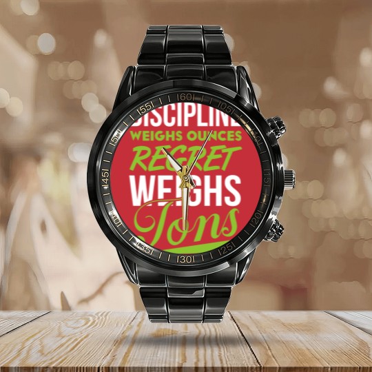 Discover Discipline weighs ounces regret weighs tons Calendar Steel Band Watch