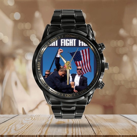 Discover Trump Fight Fight Fight - Trump Fight - Calendar Steel Band Watch