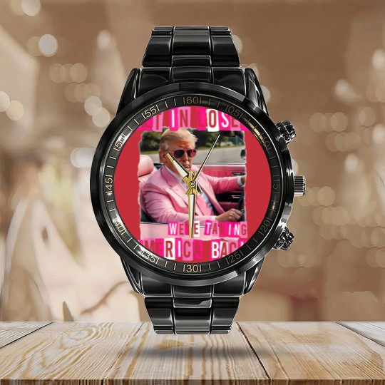 Discover Funny Get In Loser We Are Taking America Back Trump 2024 Calendar Steel Band Watch