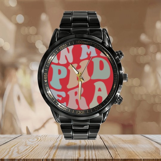 Discover In My Phd Era Calendar Steel Band Watch