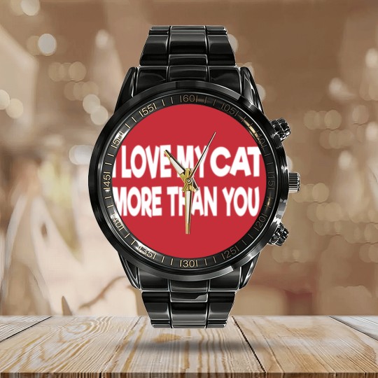 Discover i love my Cat more than you Calendar Steel Band Watch