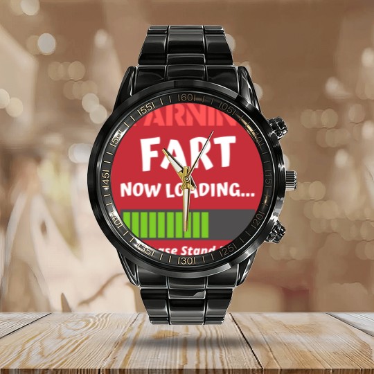 Discover Fart Now Loading Rude Offensive Fart Humor Calendar Steel Band Watch