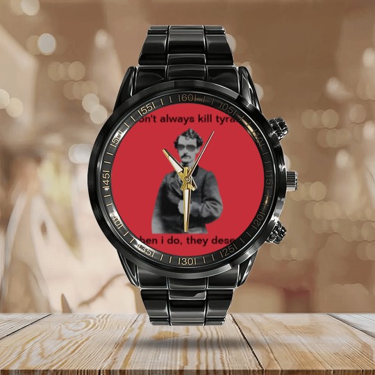 Discover John Wilkes Booth - They deserve it Calendar Steel Band Watch