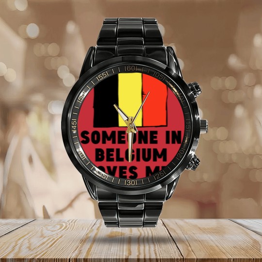 Discover Someone In Belgium Loves Me! Calendar Steel Band Watch