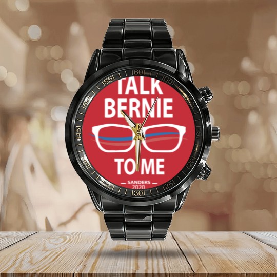 Discover Funny Bernie Sanders Bernie Sanders Talk Bernie to Calendar Steel Band Watch