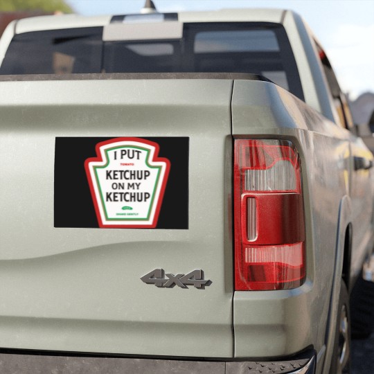 Discover I put ketchup on my ketchup merch Car Magnets