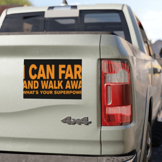 Discover I can fart and walk away - What's your superpower? Car Magnets