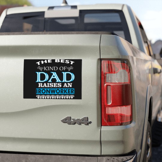 Discover The Best Kind Of Dad Raises An Ironworker Car Magnets