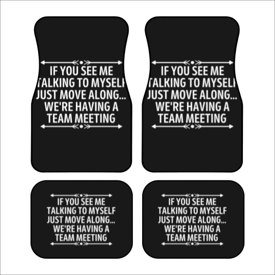 Discover Funny If you see me talking to myself coworker Car Mats