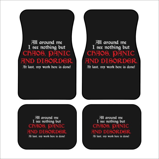 Discover ALL AROUND ME I SEE NOTHING BUT CHAOS Car Mats