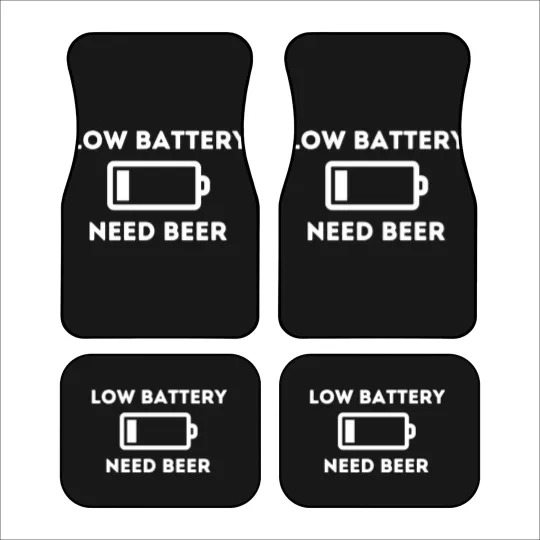 Discover Low Battery Need Beer Car Mats